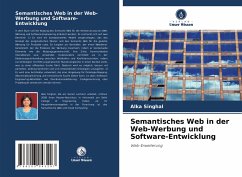 Semantisches Web in der Web-Werbung und Software-Entwicklung - Singhal, Alka;Jindal, Rajni