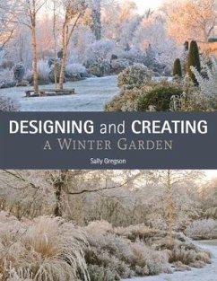 Designing and Creating a Winter Garden - Gregson, Sally