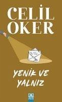 Yenik ve Yalniz - Oker, Celil