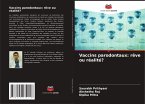 Vaccins parodontaux: rêve ou réalité?