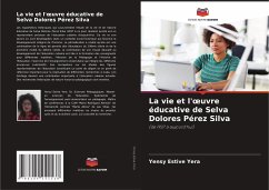 La vie et l'¿uvre éducative de Selva Dolores Pérez Silva - Estive Yera, Yensy