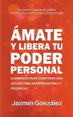 Ámate y libera tu poder personal