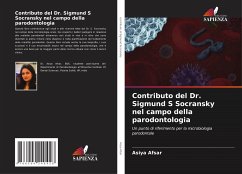 Contributo del Dr. Sigmund S Socransky nel campo della parodontologia - Afsar, Asiya