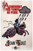 Azincourt par temps de pluie