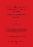 Armies and Frontiers in Roman and Byzantine Anatolia