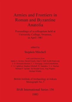 Armies and Frontiers in Roman and Byzantine Anatolia