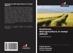 Resilienza dell'agricoltura in tempi difficili - Besser, Houda;Dhaouadi, Latifa;Hamed, Younes