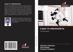 Laser in odontoiatria - Ashtekar, Shrinivas;Ranjan, Alok;Varghese, Vanessa