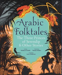 Arabic Folktales: The Three Princes of Serendip and Other Stories - Al Galidi, Rodaan