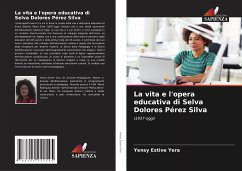 La vita e l'opera educativa di Selva Dolores Pérez Silva - Estive Yera, Yensy