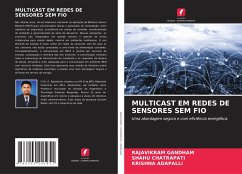 MULTICAST EM REDES DE SENSORES SEM FIO - Gandham, Rajavikram;Chatrapati, Shahu;Adapalli, Krishna