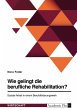 Wie gelingt die berufliche... - Bild 1