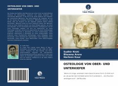 OSTEOLOGIE VON OBER- UND UNTERKIEFER - Rishi, Sudhir;Arora, Bhawna;Kaur, Harleen