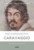 Caravaggio - Dinsel ve Dünyevi Bir Hayat Ciltli