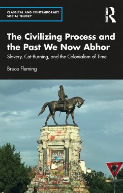 The Civilizing Process and the Past We Now Abhor - Fleming, Bruce