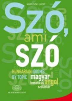 Szo, ami szo - Hungarian Idioms by Topic - Judit, M