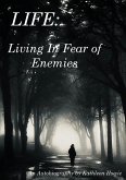 Living In Fear of Enemies
