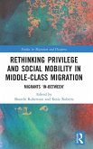 Rethinking Privilege and Social Mobility in Middle-Class Migration