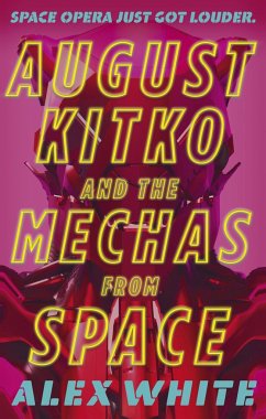 August Kitko and the Mechas from Space - White, Alex