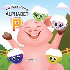 The Babyccinos Alphabet The Letter P - Mckay, Dan