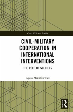 Civil-Military Cooperation in International Interventions - Mazurkiewicz, Agata