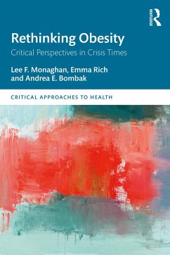 Rethinking Obesity - Monaghan, Lee F.;Rich, Emma;Bombak, Andrea E.