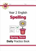 KS1 Spelling Year 2 Daily Practice Book: Spring Term KS1 Spelling Year 2 Daily Practice Book: Spring Term