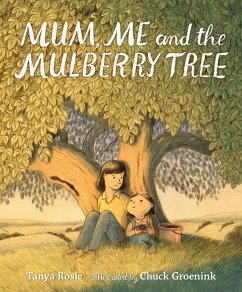 Mum, Me and the Mulberry Tree - Rosie, Tanya