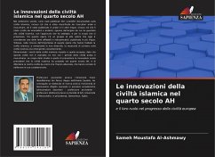 Le innovazioni della civiltà islamica nel quarto secolo AH - Moustafa Al-Ashmawy, Sameh