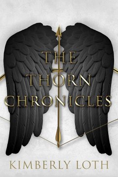The Thorn Chronicles: The Complete Series (eBook, ePUB) - Loth, Kimberly