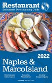 2022 Naples & Marco Island - The Restaurant Enthusiast's Discriminating Guide (eBook, ePUB) 2022 Naples & Marco Island - The Restaurant Enthusiast's Discriminating Guide (eBook, ePUB)