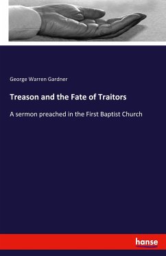 Treason and the Fate of Traitors - Gardner, George Warren