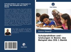 Schulpraktiken und -leistungen in Benin: das Beispiel des CEG 1 Bantè - Gbaguidi, Oxance