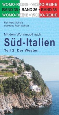 Mit dem Wohnmobil nach Süd-Italien. Teil 2: Der Westen - Schulz, Reinhard;Roth-Schulz, Waltraud