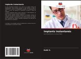 Implants instantanés Implants instantanés