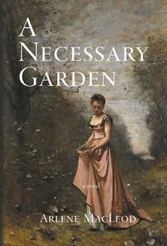 A Necessary Garden - Macleod, Arlene