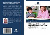 Bildungspolitik in Mali zwischen Schulkrise und sozialer Krise