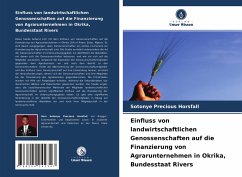 Einfluss von landwirtschaftlichen Genossenschaften auf die Finanzierung von Agrarunternehmen in Okrika, Bundesstaat Rivers - Horsfall, Sotonye Precious