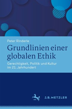 Grundlinien einer globalen Ethik (eBook, PDF) - Rinderle, Peter