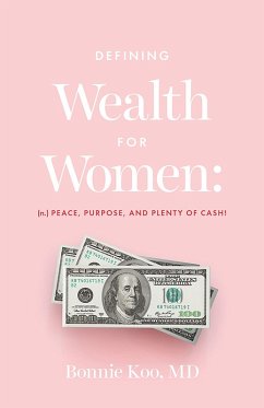 Defining Wealth for Women: (eBook, ePUB) - Koo, Bonnie