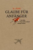 Glaube für Anfänger Glaube für Anfänger