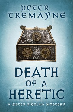 Death of a Heretic (Sister Fidelma Mysteries Book 33) (eBook, ePUB) - Tremayne, Peter