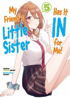 My Friend's Little Sister Has It In for Me! Volume 5 (eBook, ePUB) - Mikawaghost