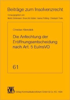 Die Anfechtung der Eröffnungsentscheidung nach Art. 5 EuInsVO (eBook, ePUB) - Kleindiek, Christian