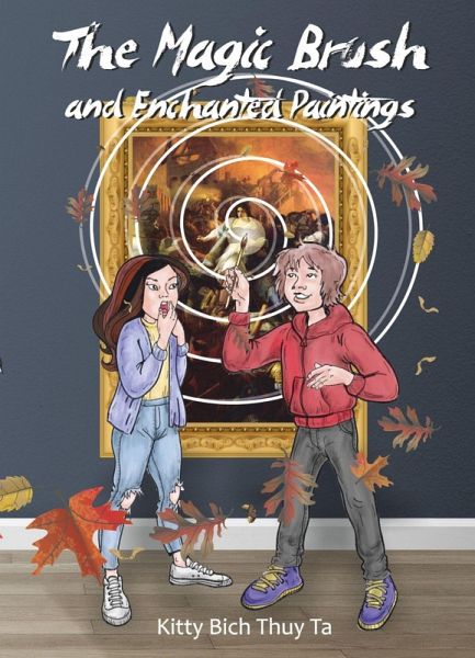 The Magic Brush and Enchanted Paintings (eBook, ePUB) The Magic Brush and Enchanted Paintings (eBook, ePUB)
