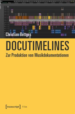 Docutimelines - Zur Produktion von Musikdokumentationen (eBook, PDF) - Bettges, Christian