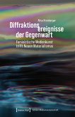 Diffraktionsereignisse der Gegenwart (eBook, PDF)