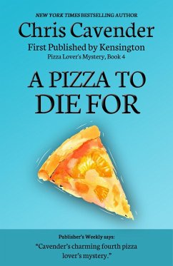 A Pizza To Die For (The Pizza Mysteries, #4) (eBook, ePUB) - Cavender, Chris