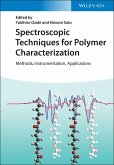 Spectroscopic Techniques for Polymer Characterization (eBook, ePUB) Spectroscopic Techniques for Polymer Characterization (eBook, ePUB)