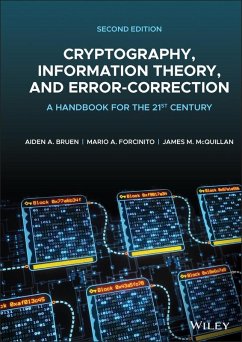 Cryptography, Information Theory, and Error-Correction (eBook, PDF) - Bruen, Aiden A.; Forcinito, Mario A.; McQuillan, James M.